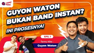 GUYON WATON ISN'T AN INSTANT BAND? HERE'S THE PROCESS! - MEET THE PODCAST GUESTS