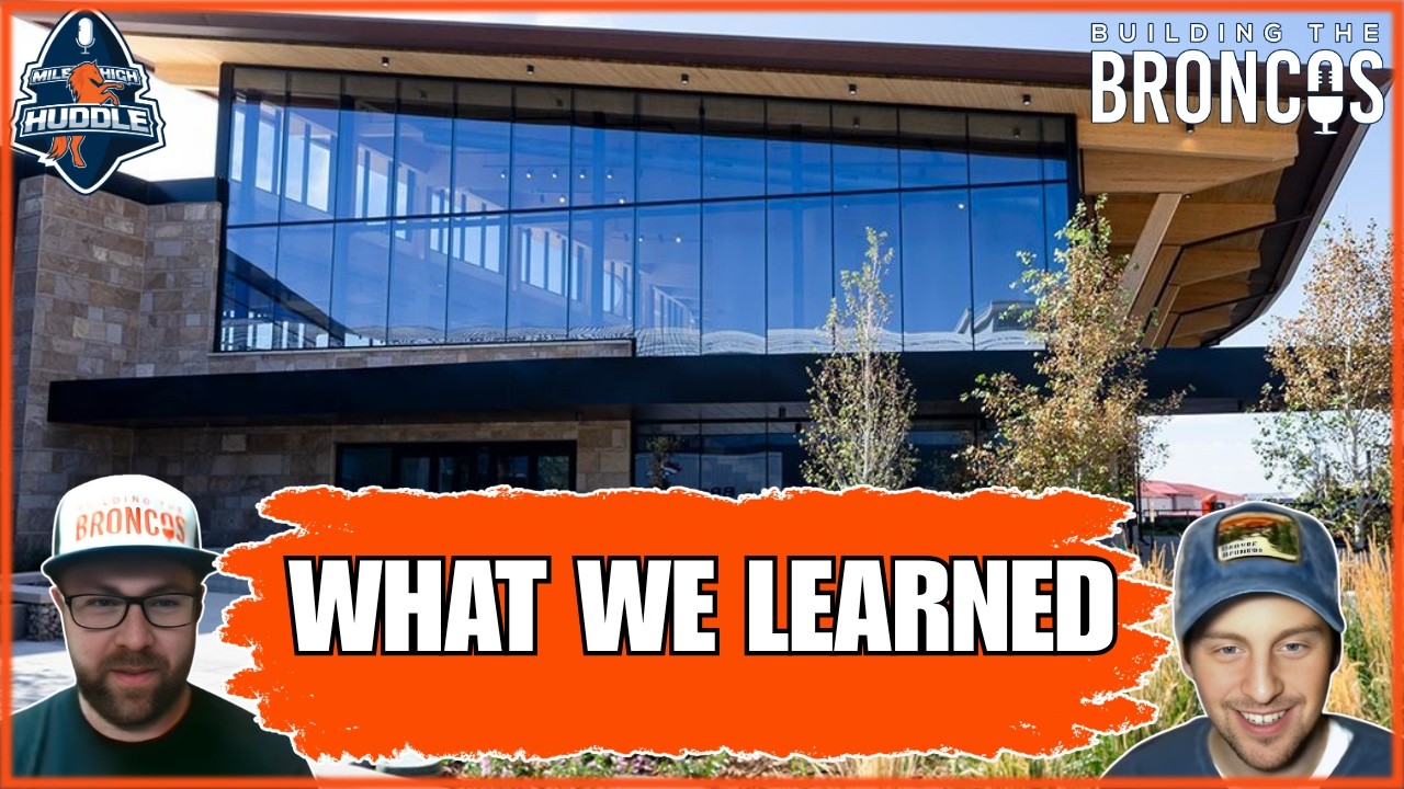 Broncos Report to Training Camp: What We Learned | Building The Broncos
