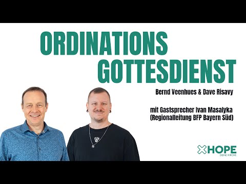 Ordinationsgottesdienst Bernd Veenhues & Dave Risavy | Gastprecher Ivan Masalyka