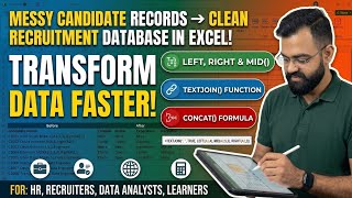 LEFT, RIGHT, MID, TEXTJOIN & CONCAT | Messy Candidate Records → CLEAN Recruitment Database in Excel!