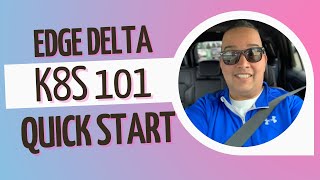 Edge Delta - Kubernetes Quickstart