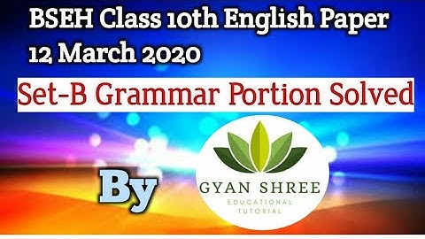 BSEH Class 10th English Paper 12 March 2020 Set-B|Grammar Portion Solved|By Gyan Shree  Tutorial