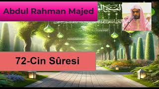 72 Cin Sûresi Şeyh Abdul Rahman Majed sesinden dinle