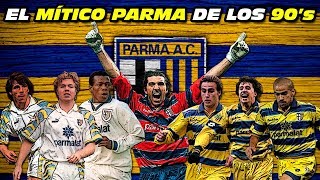 The Great Parma of the 90's 🏆 (Buffon, Asprilla, Verón, Cannavaro, Brolin, Zola, Hernán Crespo...