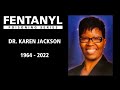 FENTANYL POISONING: Dr. Karen Jackson