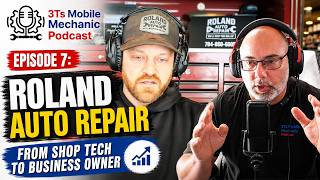 3Ts Mobile Mechanic Podcast Episode 7: Roland Auto Repair