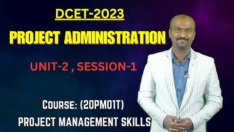 PMS || Project Administration || Unit-2 , Session-1 || Dcet 2024 || Project Team || Project Design