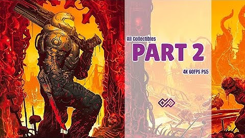 DOOM ETERNAL - All Collectibles Walkthrough No Commentary - PART 2 [4K 60FPS PS5]