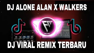 DJ ALONE ALAN WALKERS REMIX FULL BASS