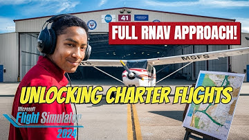Charter Missions UNLOCKED in MSFS 2024! RNAV Approach Tutorial!