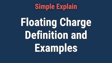 What Is a Floating Charge?