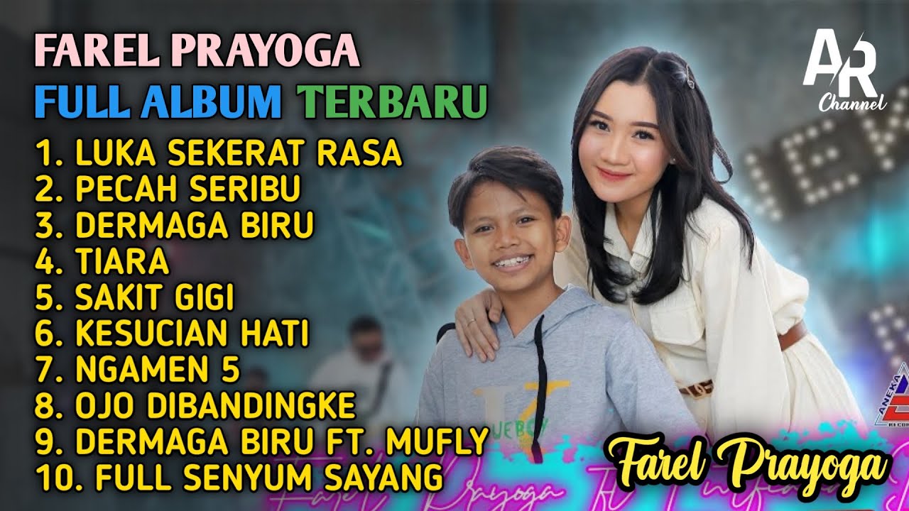 FAREL PRAYOGA FULL ALBUM TERBARU LUKA SEKERAT RASA, TIARA, DERMAGA
