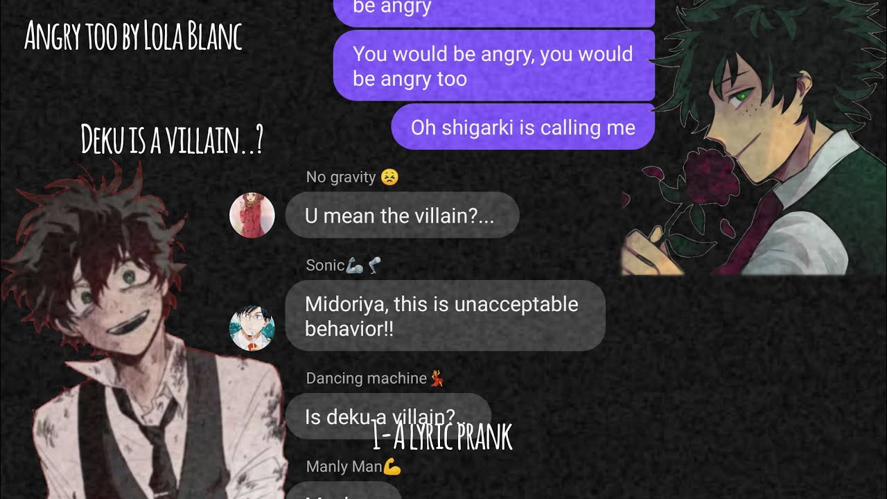 MHA/BnHa Lyric Prank [Deku is a villain..?] Part 1..?{Angry too}