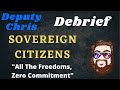 Deputy chris debrief sovereign citizens all the freedom zero commitment