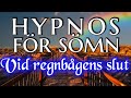 Hypnos för Sömn | Vid regnbågens slut