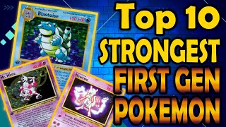 Top 10 Strongest Pokémon from the First Generation Sets