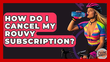 How Do I Cancel My Rouvy Subscription? - The Cycling Junkies