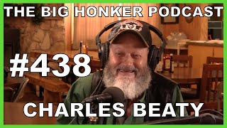 The Big Honker Podcast Episode #438: "Prince of Poachers" Charles Beaty