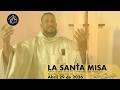 Padre Chucho - La Santa Misa (miércoles 29 abril)