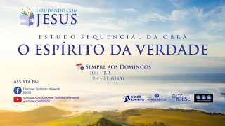 Estudando com Jesus | O ESPÍRITO DA VERDADE – Capítulo 13 | 01.06.25