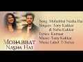 "MOHABBAT NASHA HAI" Full Song With Lyrics ▪ Tony Kakkar & Neha Kakkar ▪ Kumaar ▪ Hate Story IV