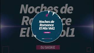 Noches de Romance El Mix Vol.1 Prod By DJ Saske impac Records El Salvador