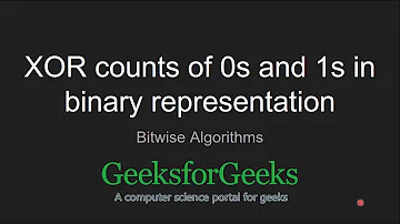 XOR counts of 0s and 1s in binary representation | GeeksforGeeks