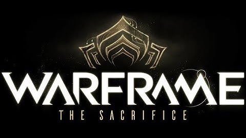 Warframe: The Sacrifice - part 3
