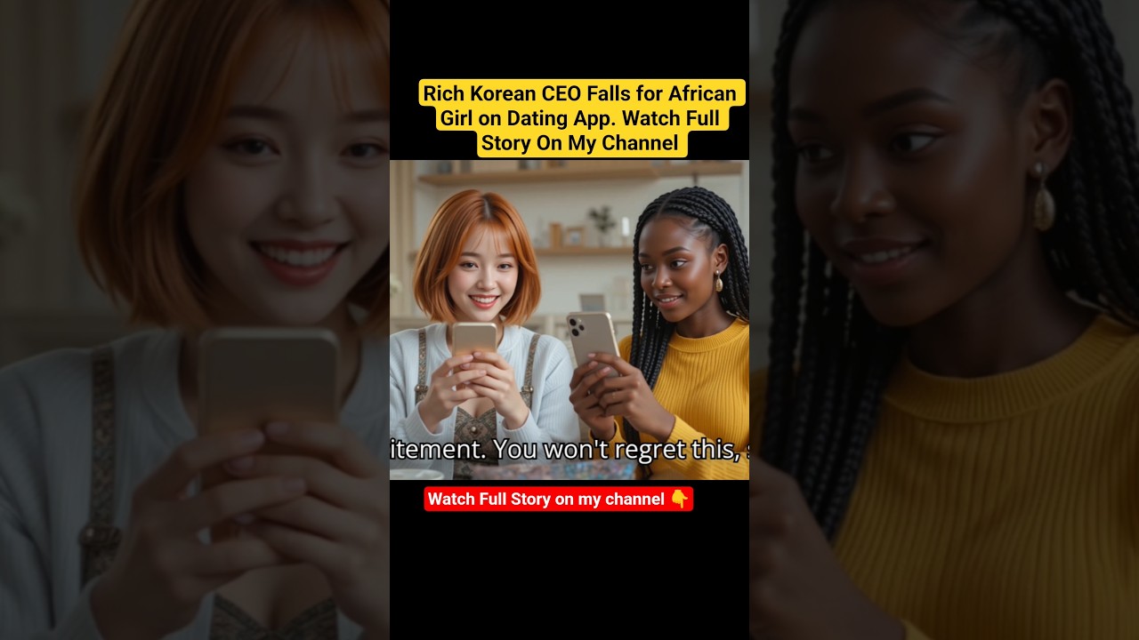 Богатый корейский генеральный директор влюбился в африканскую девушку в приложении для знакомств....
