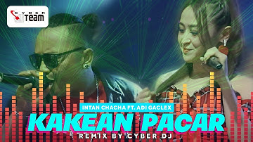 DJ Kakean Pacar - Intan Chacha ft. Adi Gaclex | DJ REMIX TIKTOK (Official Audio Visualizer)