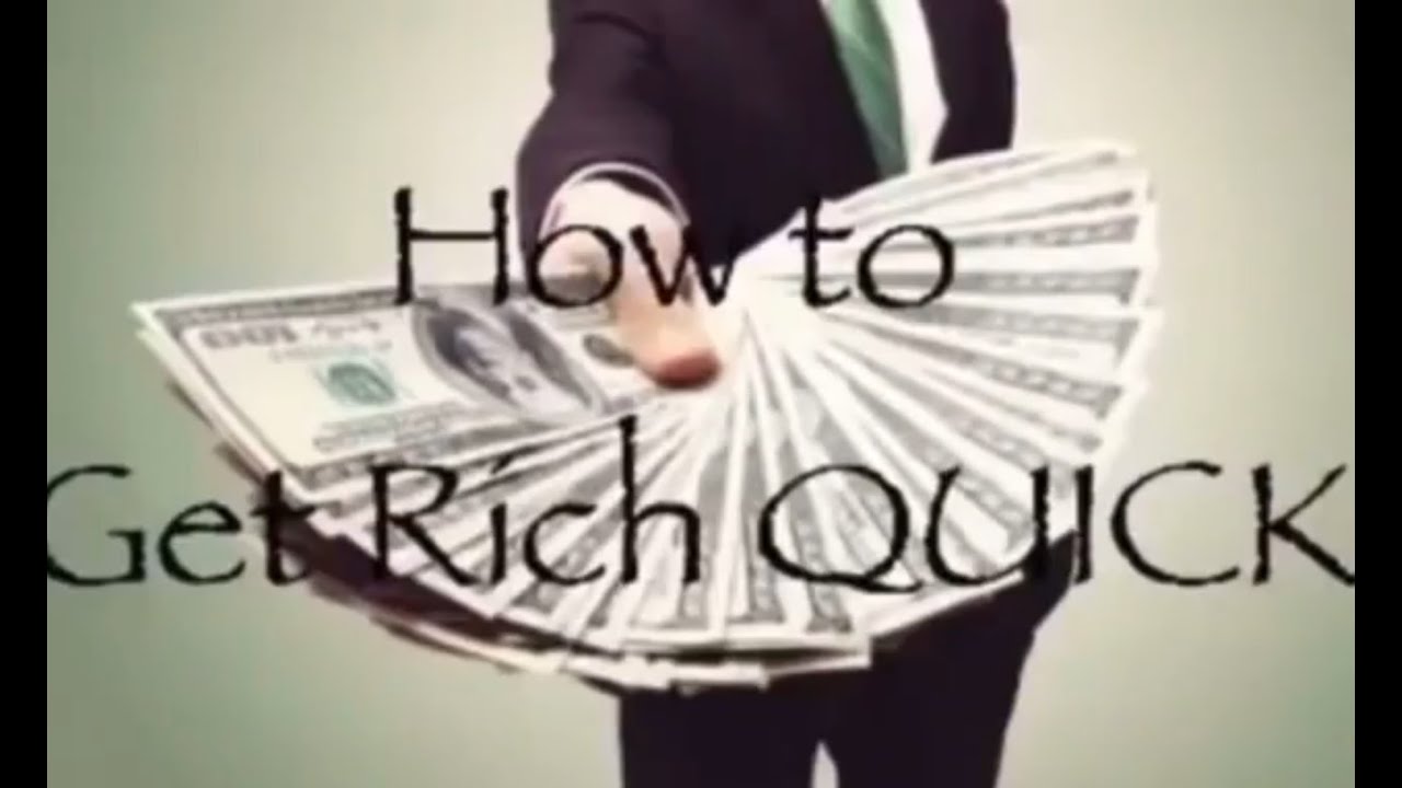 How To Get Rich QUICK YouTube