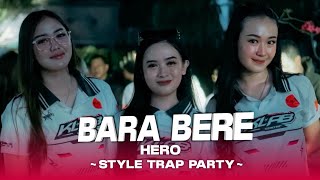 Download Lagu Dj Hero x Bara Bere Viral Tiktok || Style Trap Party || Dj Petho  MP3