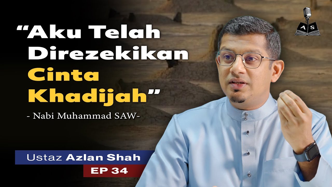 Ep 34: Kewafatan Isteri Tercinta Khadijah RadhiaAllahu ‘anha