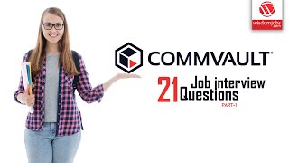Commvault Interview Questions and Answers 2019 Part-1 | Commvault | Wisdom IT Services