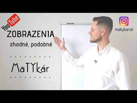 ZOBRAZENIA - zhodné a podobné