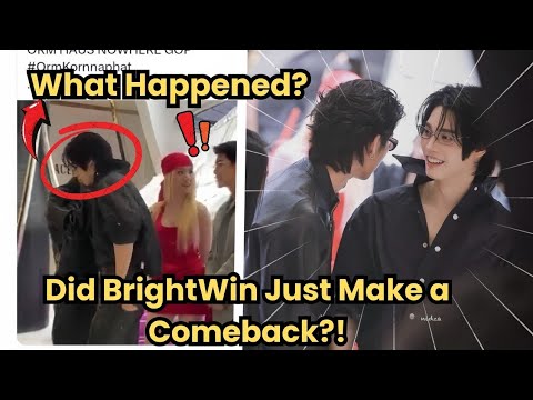 What Happened?Did BrightWin Just Make a Comeback?! || #BrightWin #BL #wlw