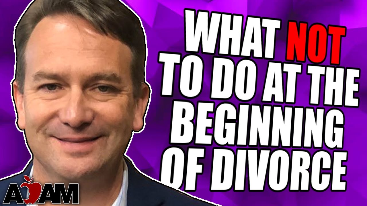 What Not to Do at the Beginning of a Divorce