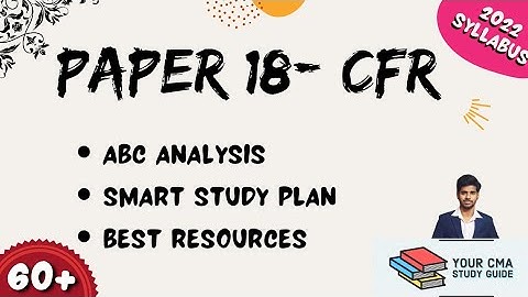 P18 CFR - ABC ANALYSIS, STUDY PLAN & RESOURCES | 2022 Syllabus| Score 60+ Easily! |