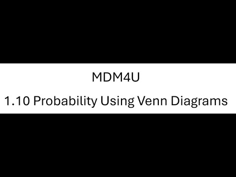 MDM4U 1.10 Probability Using Venn Diagrams - YouTube
