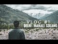 Delhi to Manali | Solang Valley | Vlog#1 | Just Travel Zain