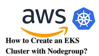 How to create an EKS cluster using AWS Console | Create node group | Configure Kubernetes cluster