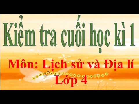 Video Đề kiểm tra cuối học kì 1 Môn Lịch sử và Địa lí Lớp 4 - youtube