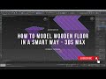 3ds Max - How to model herringbone wooden floor in a smart way. Jodełka angielska parkiet w 3 minuty