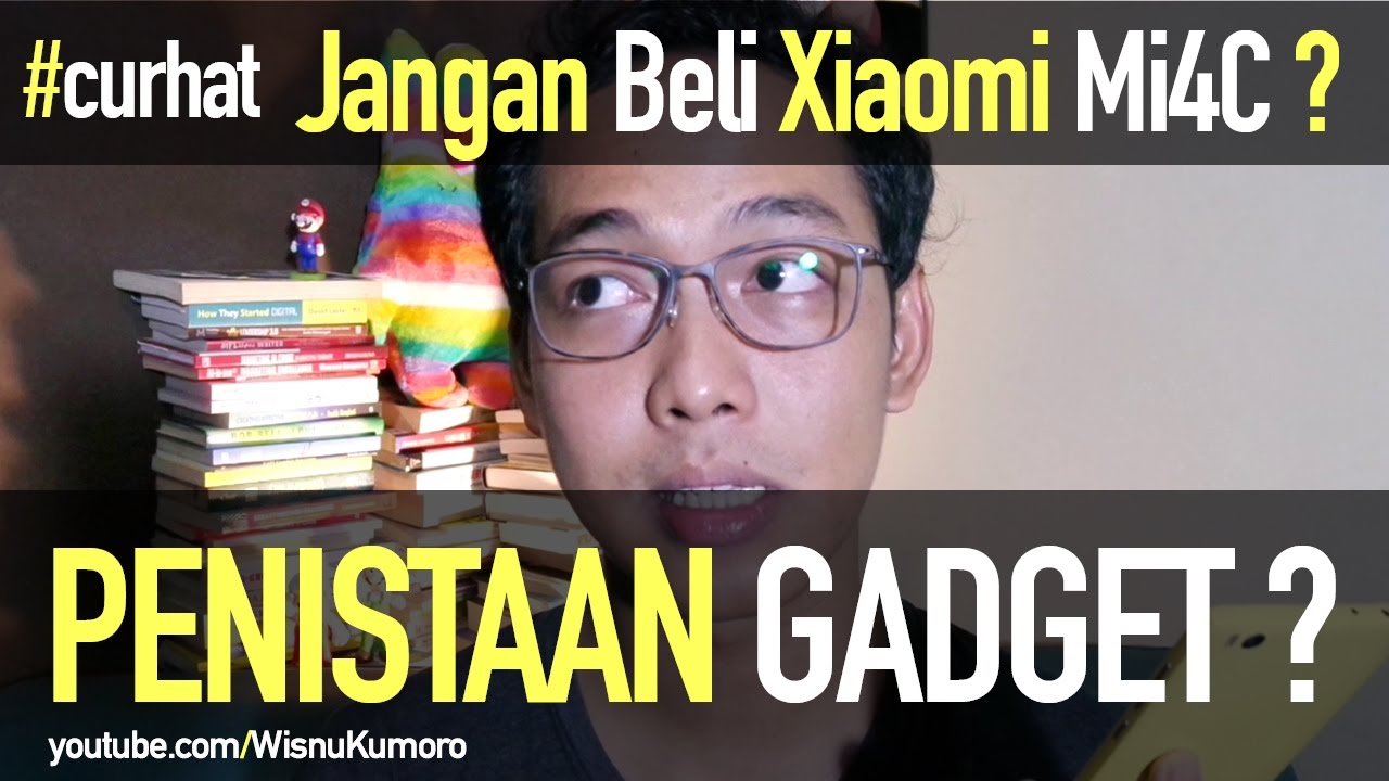 Xiaomi Mi4C Kenapa JANGAN Beli CurhatGadget YouTube