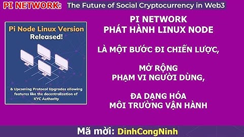 Pi Network phát hành Linux Node là một bước đi chiến lược, đa dạng hóa môi trường vận hành