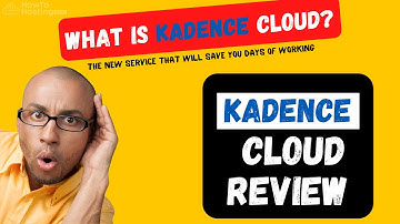 Kadence Cloud Review [What Is Kadence Cloud & How It Works] – Part 1