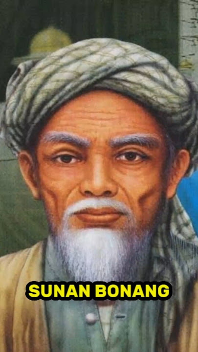 Mengenal 9 Wali: Sunan Bonang ( Raden Makhdum Ibrahim )