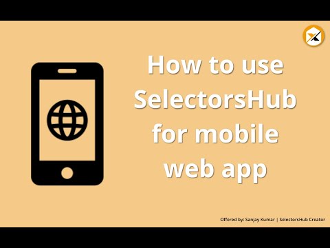 How to use SelectorsHub for Mobile Web Application | Web view elements of mobile app