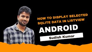 Android - How to Display Selected SQLite Data in ListView By Sudish