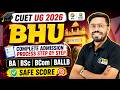 CUET BHU 2026 Admission Process Step by Step Guide | BHU BA, BSC, BCom, BALLb Admission Safe Score